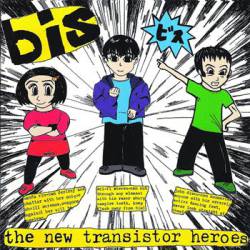 Bis : The New Transistor Heroes